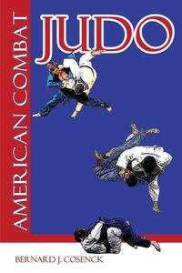 American Combat Judo di Bernard J. Cosneck edito da BudoWorks