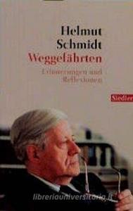 Weggefährten di Helmut Schmidt edito da btb Taschenbuch