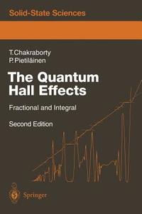 The Quantum Hall Effects di Tapash Chakraborty, Pekka Pietiläinen edito da Springer Berlin Heidelberg