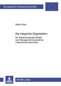 Die integrierte Organisation di Martin Piber edito da Lang, Peter GmbH