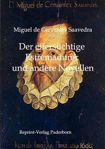 Der eifersüchtige Estremadurer und andere Novellen di Miguel de Cervantes Saavedra edito da Salzwasser-Verlag GmbH