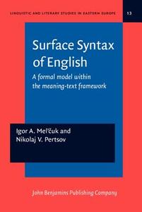 Surface Syntax Of English di I.A. Mel'chuk, Nikolaj V. Pertsov, Igor A. Mel'cuk edito da John Benjamins Publishing Co