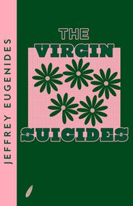 The Virgin Suicides di Jeffrey Eugenides edito da HarperCollins Publishers