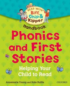 Oxford Reading Tree Read With Biff, Chip, And Kipper: Phonics And First Stories Handbook di Rod Hunt, Ms Annemarie Young edito da Oxford University Press
