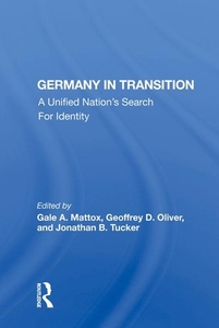 Germany In Transition di GALE A. MATTOX edito da Taylor & Francis