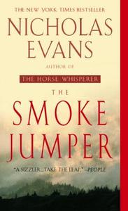 The Smoke Jumper di Nicholas Evans edito da DELL PUB