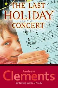 The Last Holiday Concert di Andrew Clements edito da SIMON & SCHUSTER BOOKS YOU