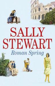 Roman Spring di Sally Stewart edito da Severn House Publishers