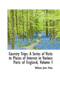 Country Trips di William John Pinks edito da Bibliolife