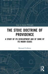 The Stoic Doctrine Of Providence di Bernard Collette-Ducic edito da Taylor & Francis Ltd