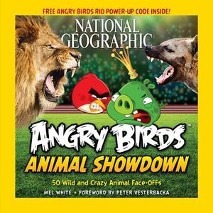 Angry Birds Animal Showdown di Mel White edito da National Geographic Kids