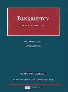 Bankruptcy: 2008 Supplement di William D. Warren, Daniel J. Bussel edito da Foundation Press