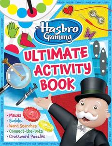 Hasbro Gaming Ultimate Activity Book: (Hasbro Board Games, Kid's Game Books, Kids 8-12, Word Games, Puzzles, Mazes) di Sherri Tan edito da INSIGHT KIDS