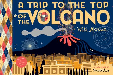A Trip to the Top of the Volcano with Mouse: Toon Level 1 di Frank Viva edito da TOON BOOKS