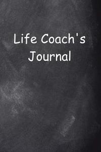 Life Coach's Journal Chalkboard Design: (Notebook, Diary, Blank Book) di Distinctive Journals edito da Createspace Independent Publishing Platform