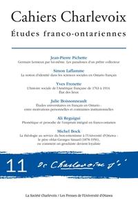 Cahiers Charlevoix 11 di Jean-Pierre Pichette, Yves Frenette, Michel Bock edito da University of Ottawa Press