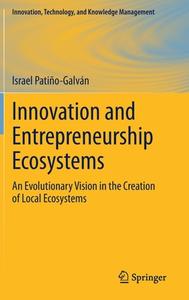 Innovation and Entrepreneurship Ecosystems di Israel Patiño-Galván edito da Springer International Publishing