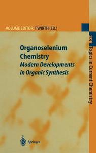 Organoselenium Chemistry di T. Wirth, Thomas Wirth edito da Springer Berlin Heidelberg