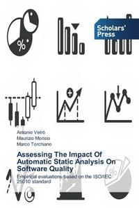 Assessing The Impact Of Automatic Static Analysis On Software Quality di Antonio Vetrò, Maurizio Morisio, Marco Torchiano edito da SPS