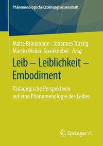 Leib - Leiblichkeit - Embodiment edito da Springer-Verlag GmbH