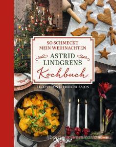 So schmeckt mein Weihnachten di Astrid Lindgren, Fredrik Eriksson edito da Oetinger