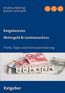 Wohngeld & Lastenzuschuss di Andrea Meiling, Rainer Lehmann edito da Books on Demand