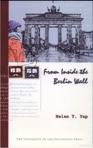 FROM INSIDE THE BERLIN WALL di Helen T. Yap edito da UNIV OF HAWAII PR