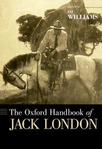 The Oxford Handbook of Jack London di Jay Williams edito da OUP USA