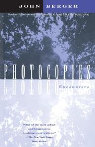 Photocopies: Encounters di John Berger, John Gerger edito da VINTAGE