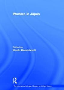 Warfare in Japan di Harald Kleinschmidt edito da Routledge