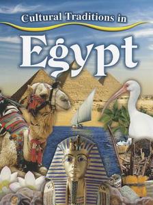 Cultural Traditions in Egypt di Lynn Peppas edito da CRABTREE PUB