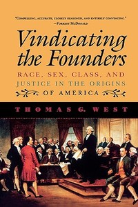 Vindicating the Founders di Thomas G. West edito da Rowman & Littlefield
