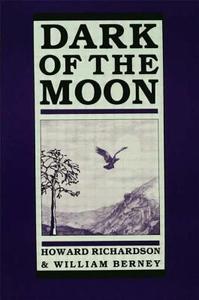 Dark of the Moon di Howard Richardson, William Berney edito da Taylor & Francis Inc