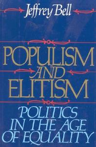 Populism And Elitism di BELL  JEFFREY edito da Perseus Oto