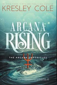 Arcana Rising di Kresley Cole edito da VALKYRIE PR