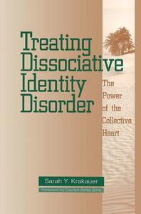 Treating Dissociative Identity Disorder di Sarah Y. Krakauer edito da Taylor & Francis Ltd
