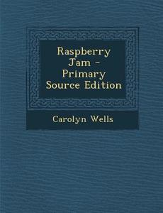Raspberry Jam di Carolyn Wells edito da Nabu Press