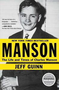 Manson: The Life and Times of Charles Manson di Jeff Guinn edito da SIMON & SCHUSTER