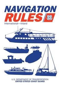 Navigation Rules and Regulations Handbook: Internationala Inland di Us Coast Guard edito da SKYHORSE PUB