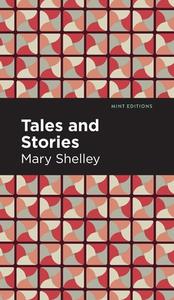 Tales and Stories di Mary Wollstonecraft Shelley edito da MINT ED