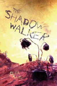 The Shadow Walker di Clea Saal edito da Createspace