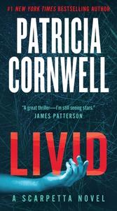 Livid: A Scarpetta Novel di Patricia Cornwell edito da GRAND CENTRAL PUBL