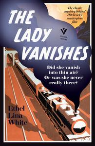 The Lady Vanishes di Ethel Lina White edito da PUSHKIN PR