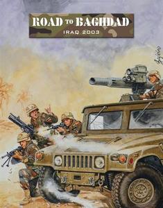 Road To Baghdad di Ambush Alley Games edito da Bloomsbury Publishing Plc
