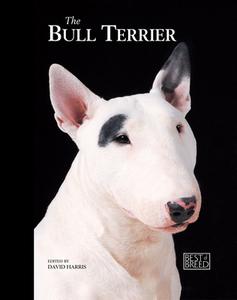The Bull Terrier di David Harris edito da MAGNET & STEEL USA INC
