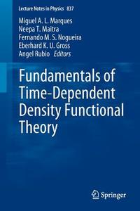 Fundamentals of Time-Dependent Density Functional Theory edito da Springer-Verlag GmbH