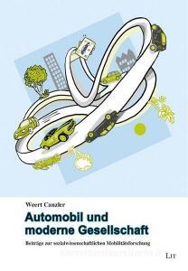 Automobil und moderne Gesellschaft di Weert Canzler edito da Lit Verlag
