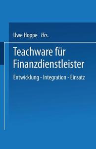 Teachware für Finanzdienstleister di Uwe Hoppe edito da Deutscher Universitätsvlg