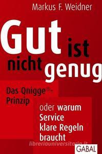 Gut ist nicht genug di Markus F. Weidner edito da GABAL Verlag GmbH