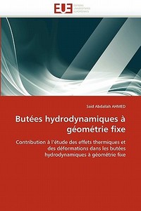 Butées hydrodynamiques à géométrie fixe di Said Abdallah AHMED edito da Editions universitaires europeennes EUE